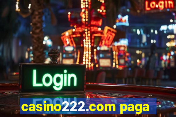 casino222.com paga